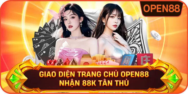 Giao diện trang chủ open88, nhận 88k tân thủ